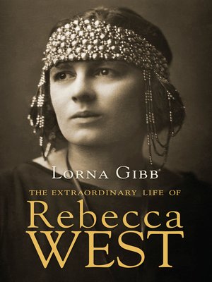 cover image of The Extraordinary Life of Rebecca West